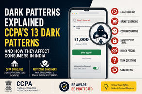 What Are Dark Patterns? CCPA's 13 Dark Patterns Explained and How They Affect Consumers in India