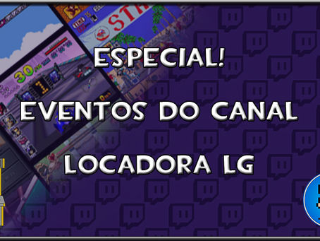 Evento do canal: Locadora LG