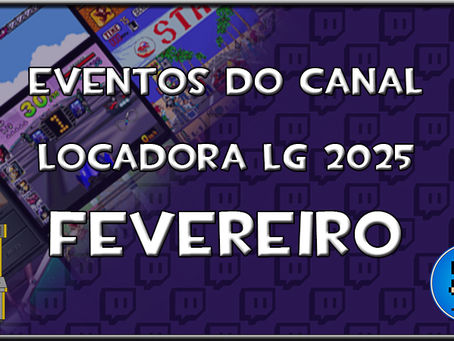 Locadora LG - Edição de Fevereiro