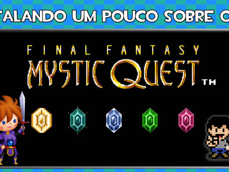 Mystic Quest, o jogo esquecido por muitos