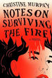 BOOK REVIEW: Notes on Surviving the Fire by Christine Murphy