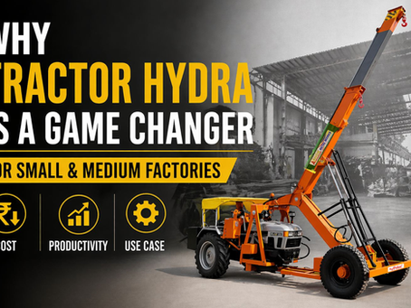 Why Tractor Hydra Is a Game Changer for Small & Medium Factories (Cost, Productivity & Use Cases Explained)