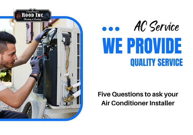 Five Questions to ask your Air Conditioner Installer