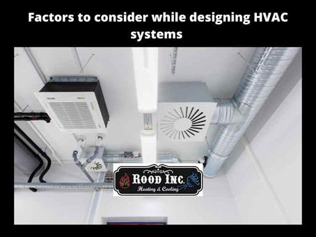 Factors to consider while designing HVAC systems