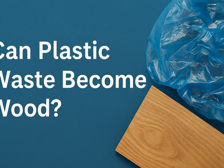 How Can plastic waste be turned into wood-like materials?  