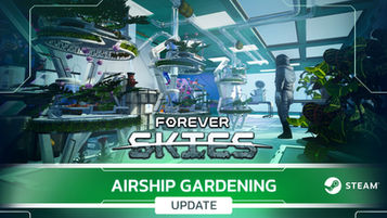 Airship Gardening - Forever Skies otrzymało największą dotychczas aktualizację