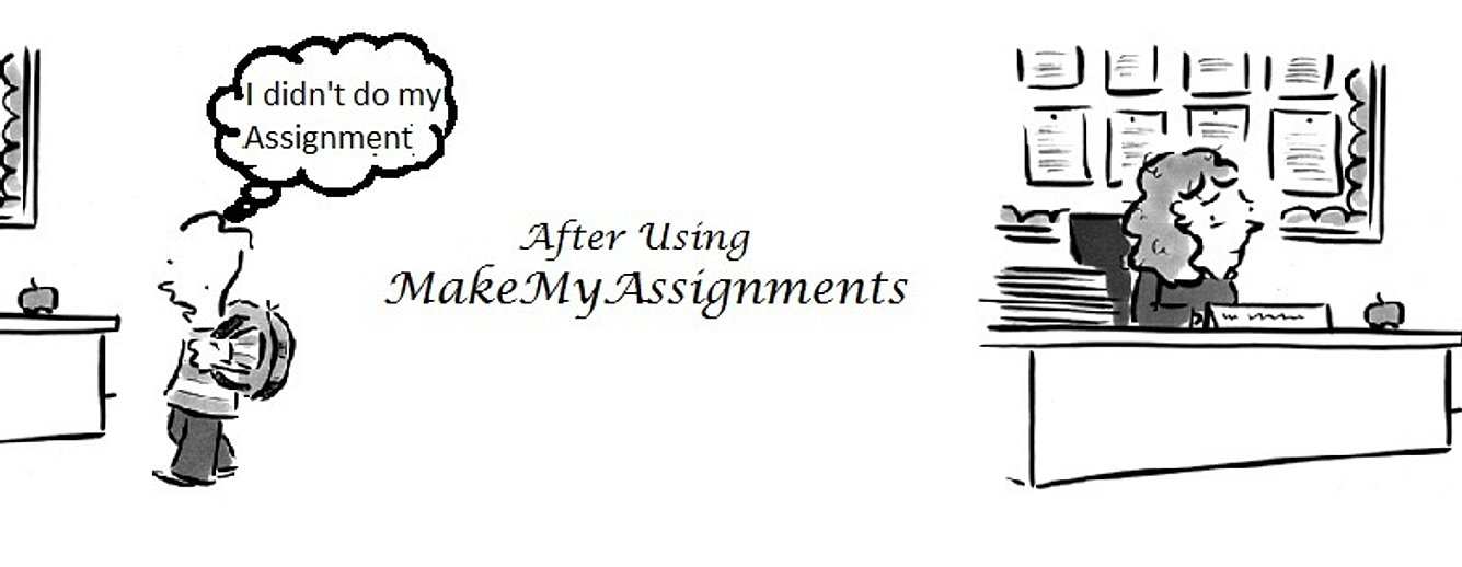 Assignment help, homework help, do my assignment, make my assignment, work on my assignment, best assignment help, assignment help service