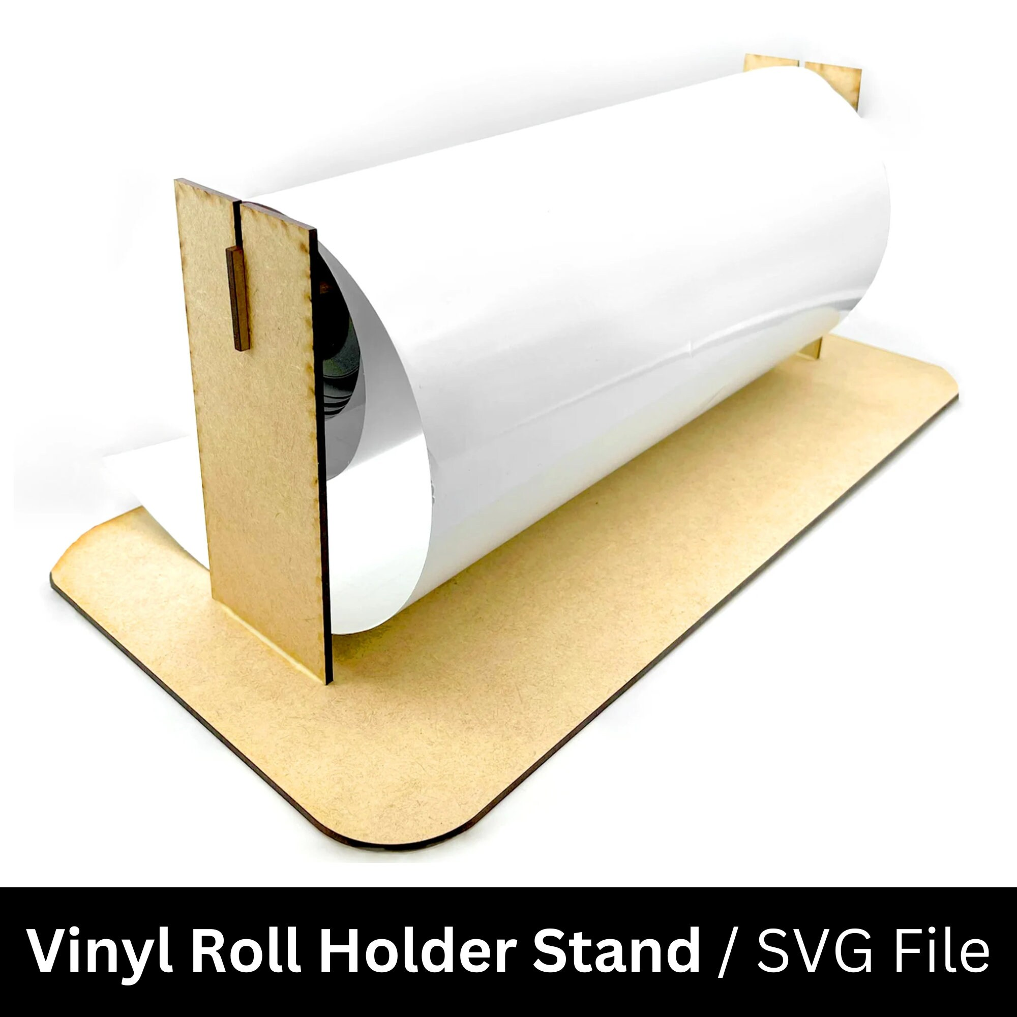 Vinyl Roll Holder Stand - Laser Cut Files - SVG+EPS+Ai
