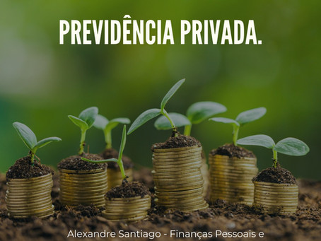 Previdência Privada - Fazer ou não fazer, eis a questão?