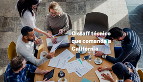 O staff técnico que comanda a Califórnia