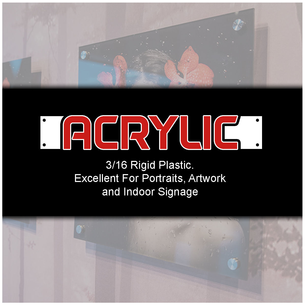 Acrylic Prints w/ Mounting Standoffs