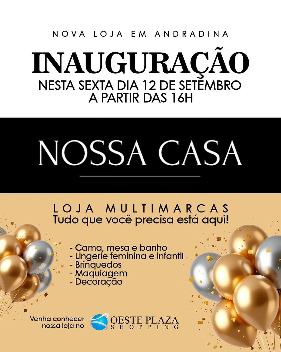 Nossa Casa inaugura sua nova loja no Oeste Plaza Shopping em Andradina