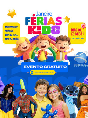 Férias Kids de Janeiro no Oeste Plaza Shopping 💛