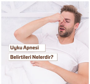Uyku apnesinin genel berlirtileri