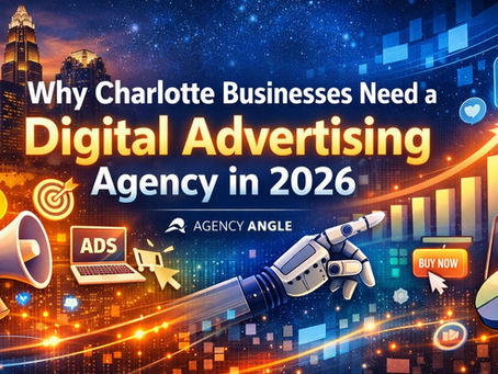 Why Charlotte Businesses Need a Digital Advertising Agency in 2026