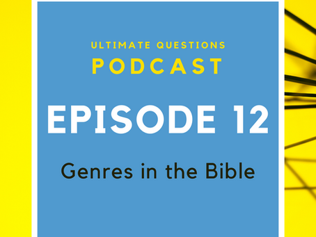 Genres in The Bible - Episode 12