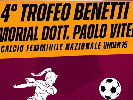 LA TERNANA WOMEN U15 AL 4° TROFEO BENETTI – MEMORIAL DOTT. PAOLO VITELLI