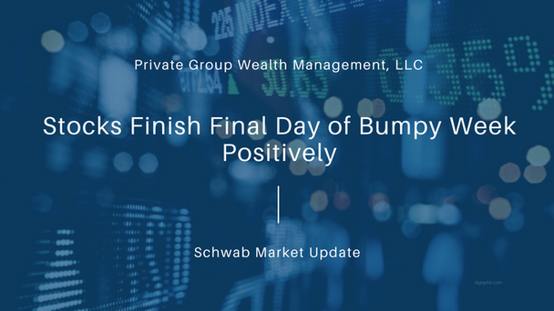 Stocks Finish Final Day of Bumpy Week Positively