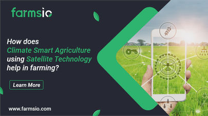 How Does Climate Smart Agriculture Using Satellite Technology Helps In Farming