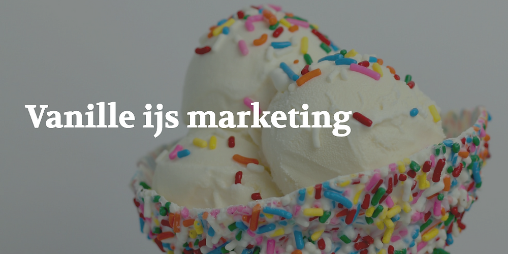 Vanille ijs marketing: strategie voor als je met veel concurrentie zit