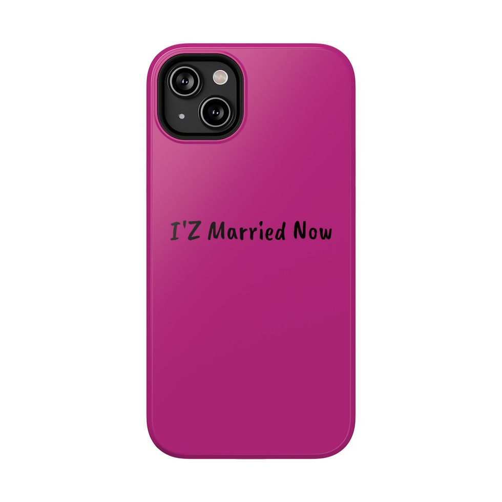Thumbnail: I'Z Married Now- Phone Case
