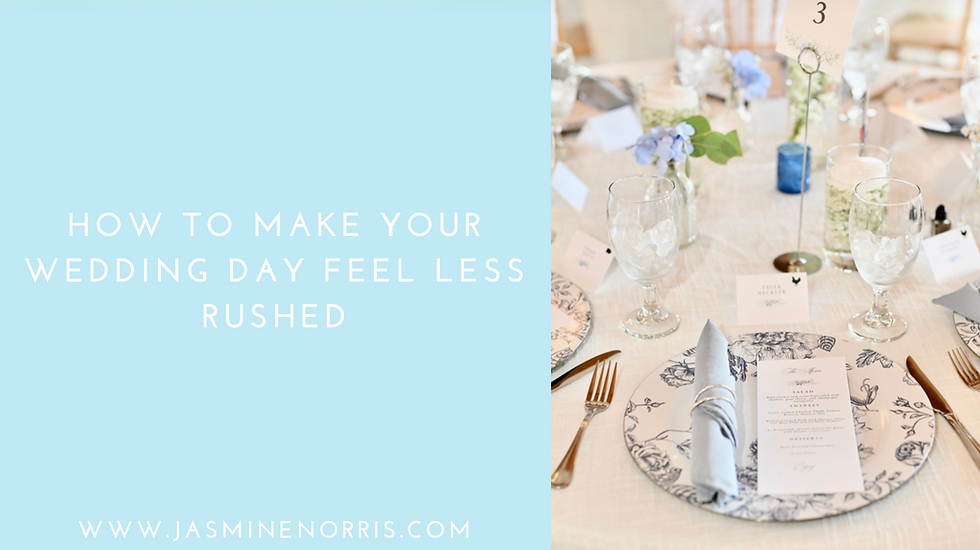 How To Make Your Wedding Day Feel Less Rushed: Wedding Wednesday