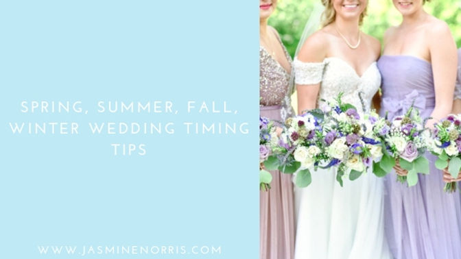 Spring, Summer, Fall, Winter Wedding Timing Tips: Wedding Wednesday