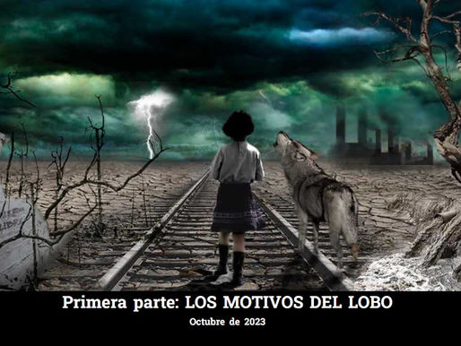 Primera Parte: LOS MOTIVOS DEL LOBO