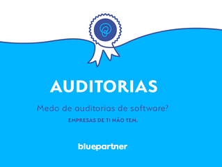 Empresas de TI não tem medo de Auditoria!
