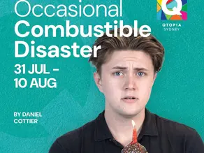 Occasional Combustible Disaster – Qtopia Sydney (NSW)