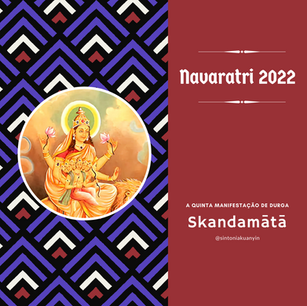 NAVARATRI 2022 –  a 5ª Manifestação de Durga, Skandamātā