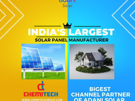 Harnessing the Power of the Sun with Adani Solar Panels - Chemitech Group