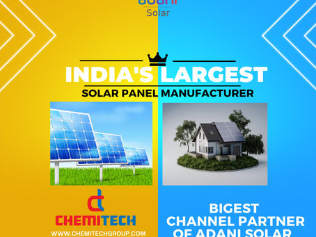 Empowering Sustainability: Unleashing the Potential of Adani Solar Panels with Chemitech Group