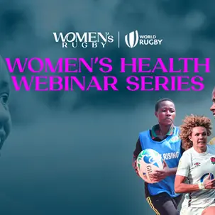 World Rugby relaunches women’s health webinar series with focus on supporting girls entering the game