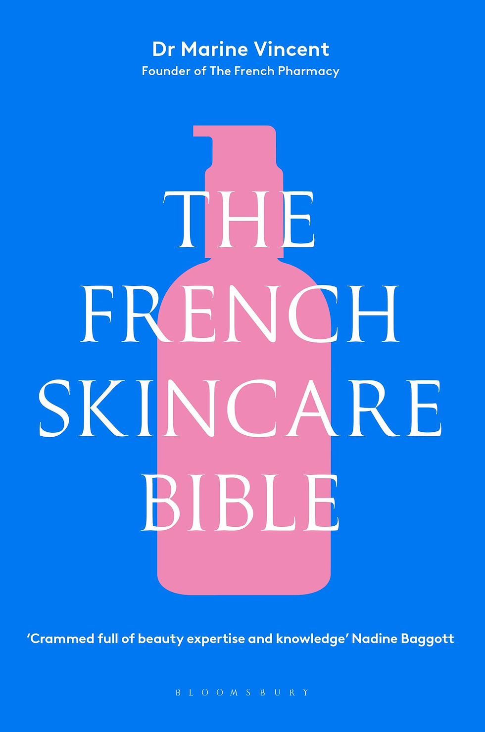Thumbnail: The French Skincare Bible: The ultimate guide to French skincare by the found...