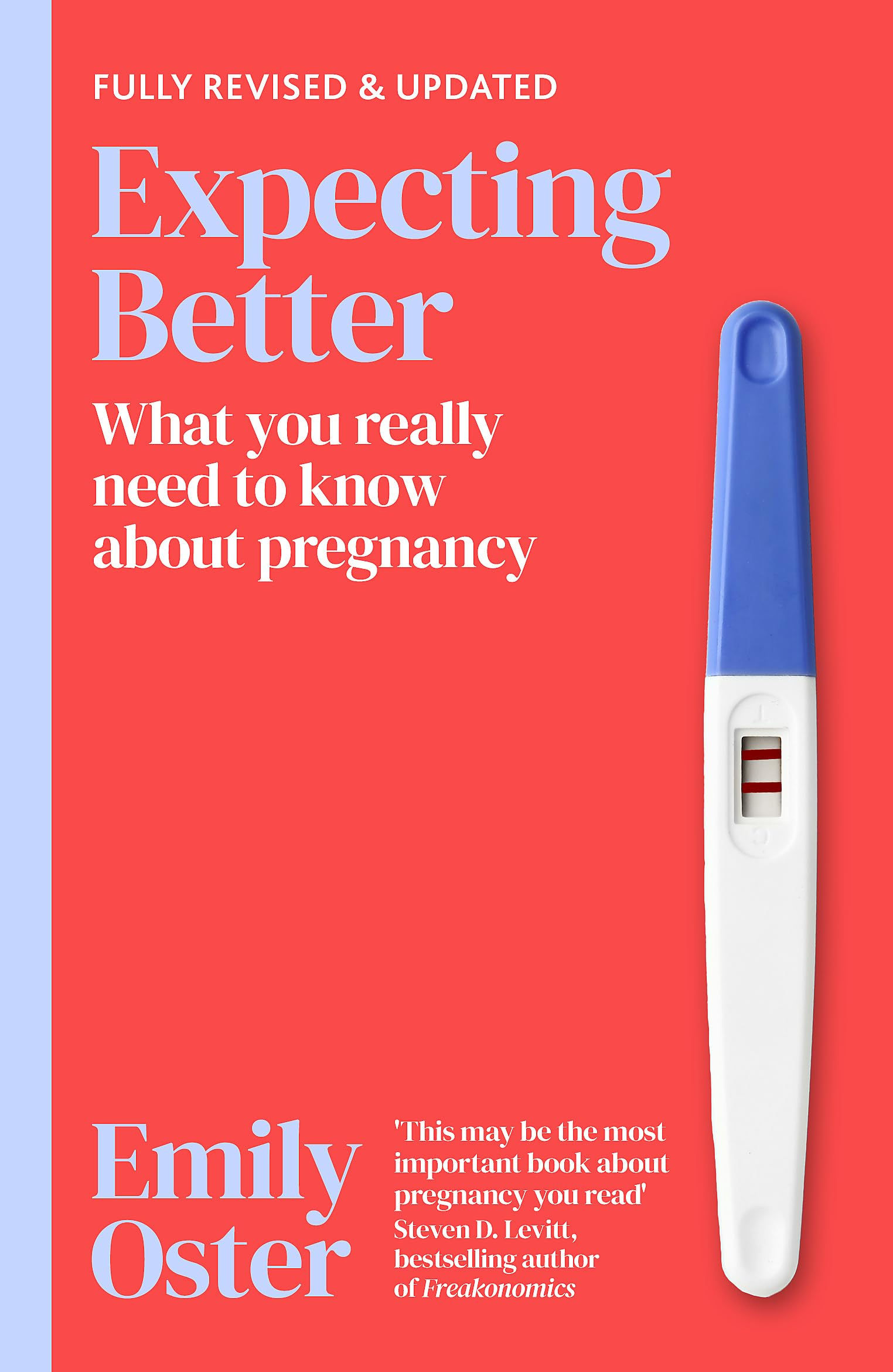 Expecting Better: Why the Conventional Pregnancy Wisdom is Wrong and What You...