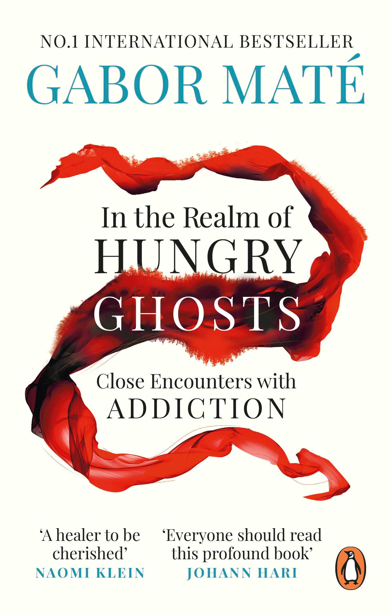 In the Realm of Hungry Ghosts: The award-winning guide to the causes of addic...