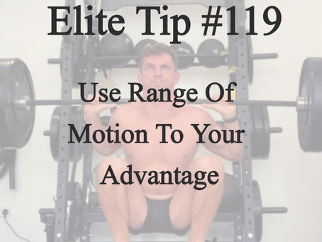 Use Range Of Motion To Your Advantage