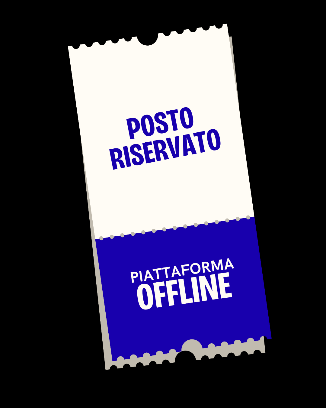 Blocca il tuo Posto in PIATTAFORMA OFFLINE
