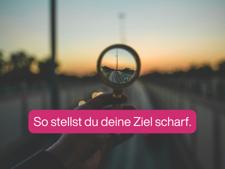 Ziele formulieren - eine zentrale Fähigkeit der Führung