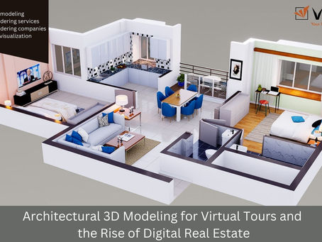 Architectural 3D Modeling for Virtual Tours and the Rise of Digital Real Estate