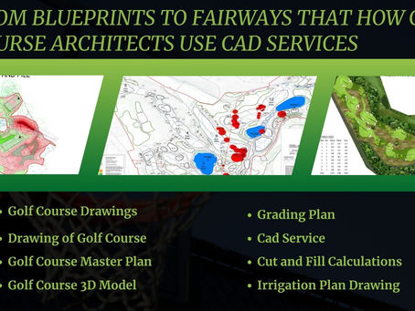 From Blueprints to Fairways that How Golf Course Architects Use Cad Services