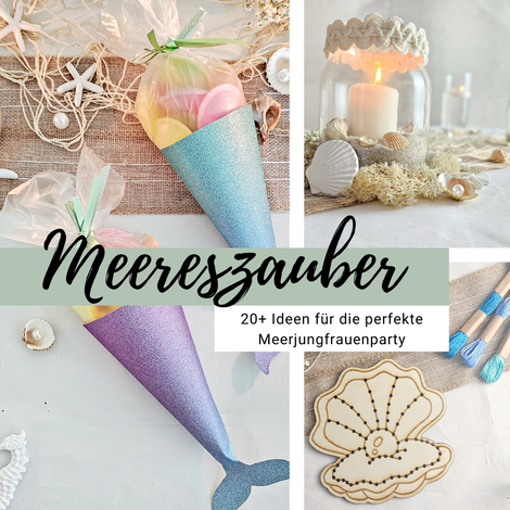 DIY Mottoparty Kindergeburtstag Meerjungfrau Mädchen Ideen Party Spiele Deko Mitgebsel Snacks