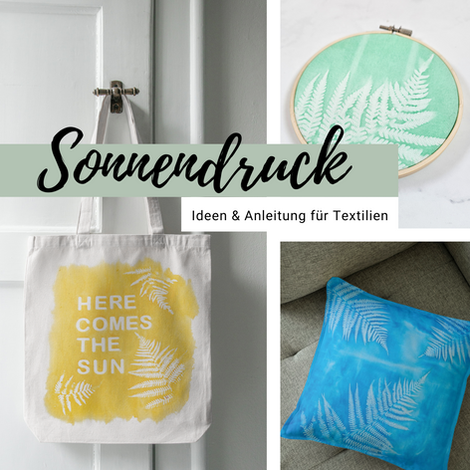 diy sonnendruck sunprint sommer ideen stoffe bedrucken