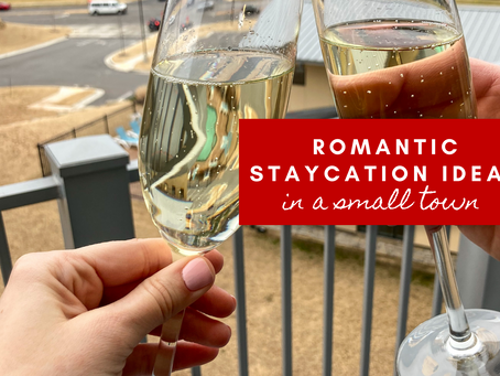 Romantic Staycation Ideas in a Small Town