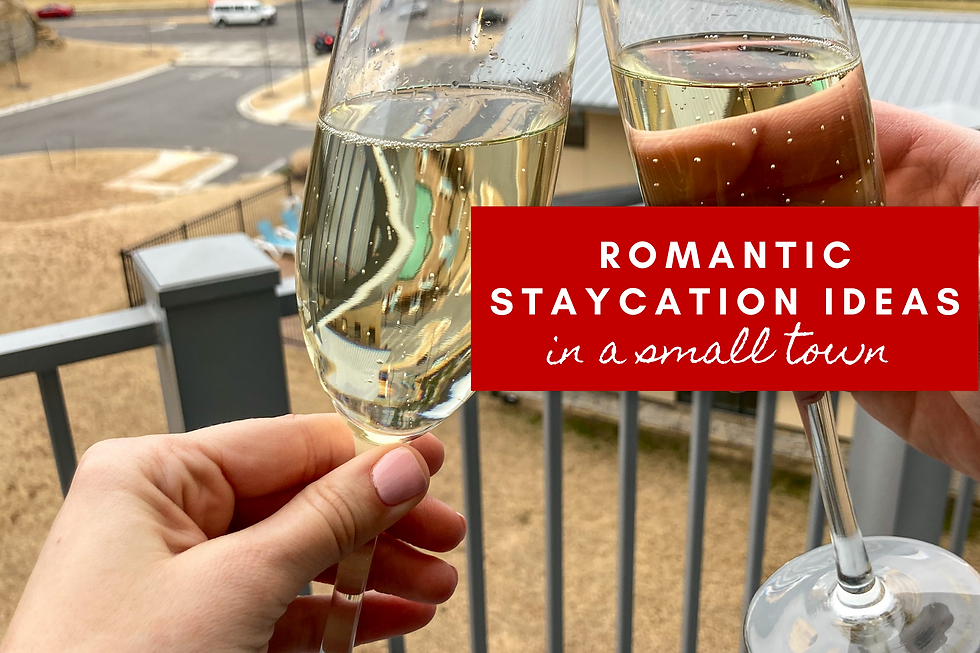 Romantic Staycation Ideas in a Small Town