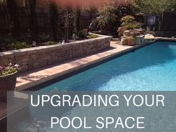 Upgrading Your Pool Space