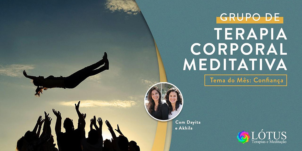 Grupo de Terapia Corporal Meditativa - Tema: Confiança