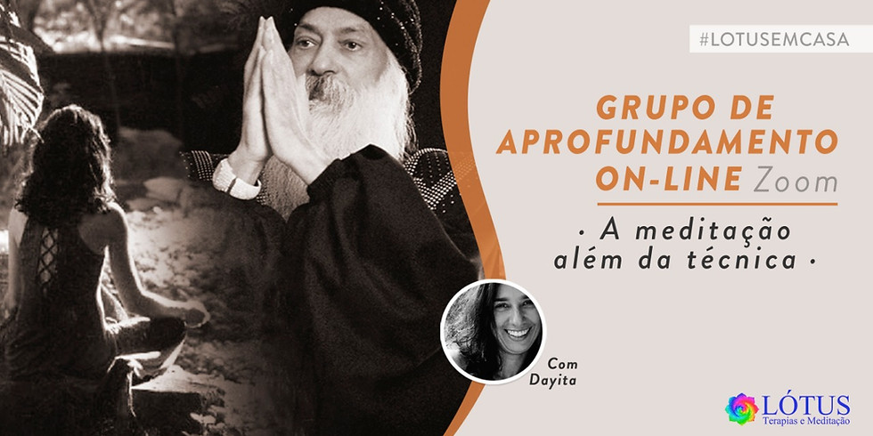 Grupo de Aprofundamento - A Meditação Além da Técnica