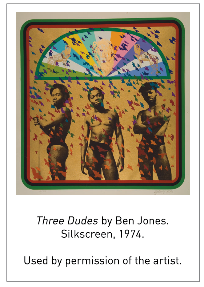 Three Dudes by Ben Jones. Silkscreen, 1974. Used by permission of the artist.